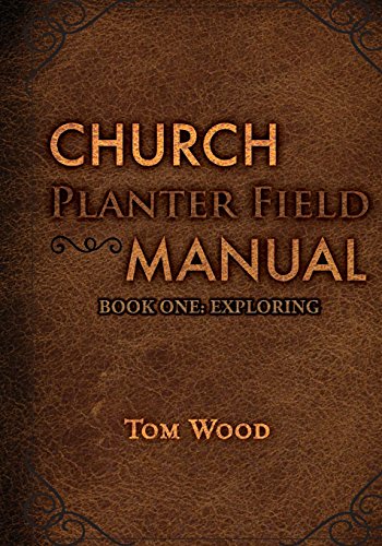 Beispielbild fr Church Planter Field Manual: Exploring zum Verkauf von SecondSale