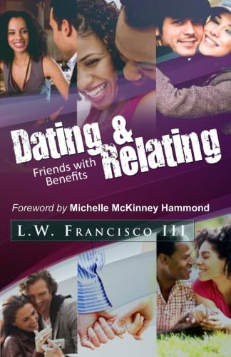 9780989088572: Dating & Relating: Friends with Benefits
