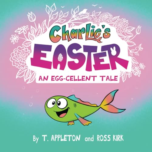 Stock image for Charlie's Easter: An Egg-Cellent Tale for sale by GF Books, Inc.