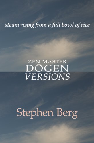 9780989091206: Steam Rising from a Full Bowl of Rice: Zen Master Dogen Versions