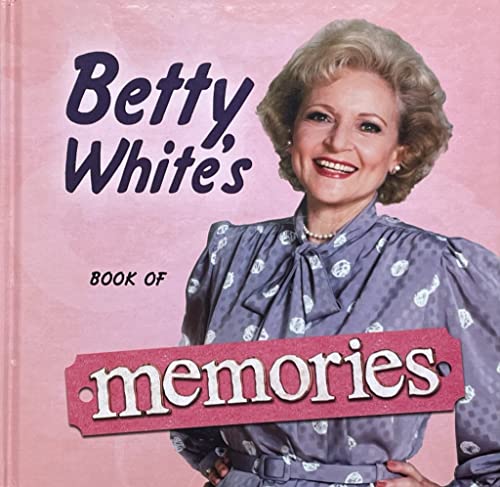 Stock image for Betty Whites Book of Memories for sale by Bulk Book Warehouse