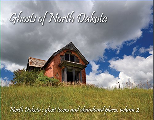 9780989096928: Ghosts of North Dakota (North Dakota's Ghost Towns and Abandoned Places)