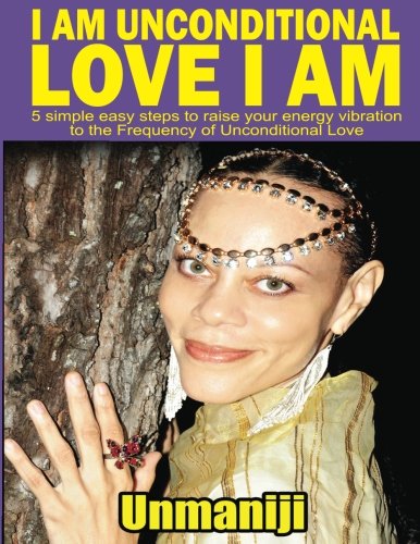 Imagen de archivo de I AM Unconditional Love I AM a la venta por ThriftBooks-Atlanta