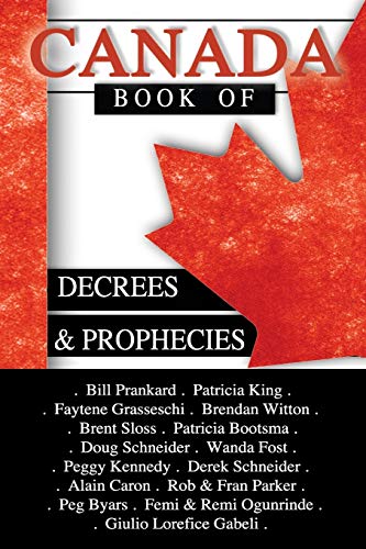 Imagen de archivo de Canada Book of Decrees and Prophecies a la venta por ThriftBooks-Dallas