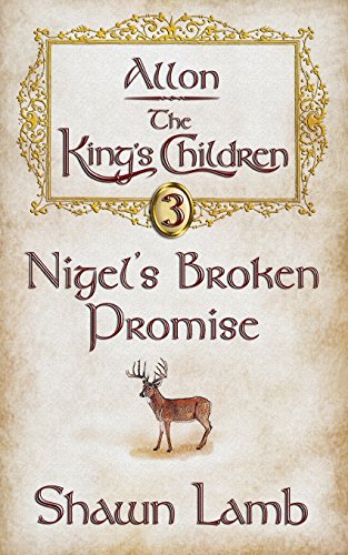 Stock image for Allon - The King's Children - Nigel's Broken Promise for sale by THE SAINT BOOKSTORE