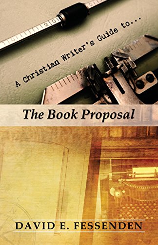 Stock image for A Christian Writer's Guide to the Book Proposal for sale by Isle of Books