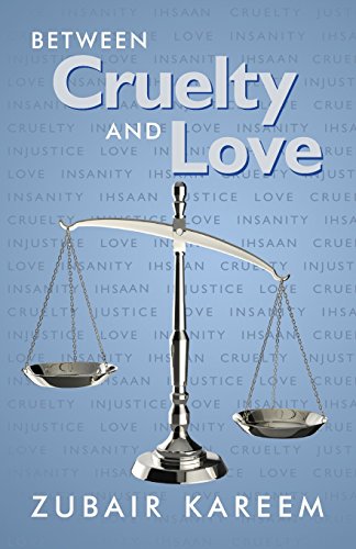 9780989107310: Between Cruelty and Love