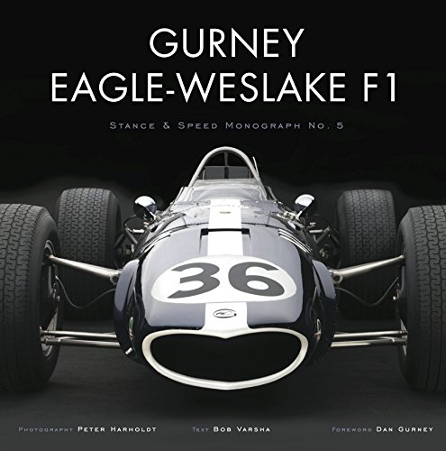 Stock image for Gurney Eagle-Weslake F1: Stance & Speed Monograph Series No. 5 for sale by Sunny Day Books