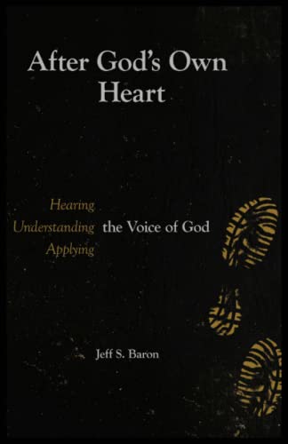 Stock image for After God's Own Heart: Hearing, Understanding, and Applying the Voice of God for sale by HPB Inc.