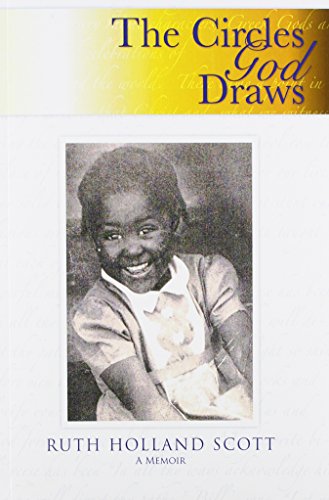 9780989120913: The Circles God Draws: Ruth Holland Scott a Memoir