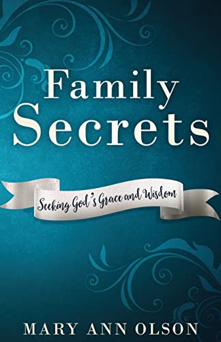 9780989124737: Family Secrets: Seeking God's Grace and Wisdom