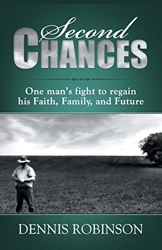 Beispielbild fr Second Chances: One man's fight to regain his Faith, Family, and Future zum Verkauf von Wonder Book