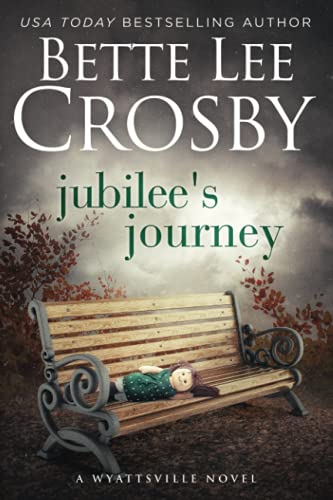 Stock image for Jubilee's Journey: Family Saga (A Wyattsville Novel Book 2) (Series name Family Saga) (Volume 2) for sale by HPB-Emerald