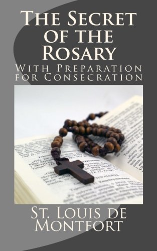 Imagen de archivo de The Secret of the Rosary: With Preparation for Consecration a la venta por ThriftBooks-Atlanta
