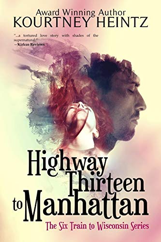 Beispielbild fr Highway Thirteen to Manhattan (The Six Train to Wisconsin Series) (Volume 2) zum Verkauf von Better World Books