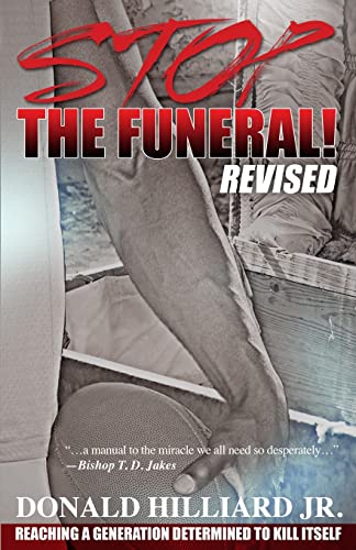 Beispielbild fr Stop the Funeral!, Revised: Reaching a Generation Determined to Kill Itself zum Verkauf von Montclair Book Center