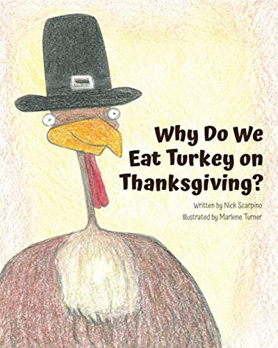 Imagen de archivo de Why Do We Eat Turkey on Thanksgiving? a la venta por Goodwill Southern California