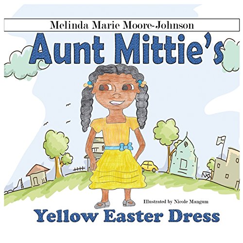 9780989134880: Aunt Mittie's: Yellow Easter Dress