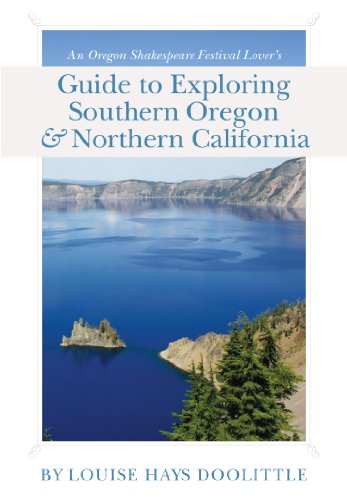 Beispielbild fr An Oregon Shakespeare Festival Lover's Guide to Exploring Southern Oregon and Northern California zum Verkauf von Better World Books