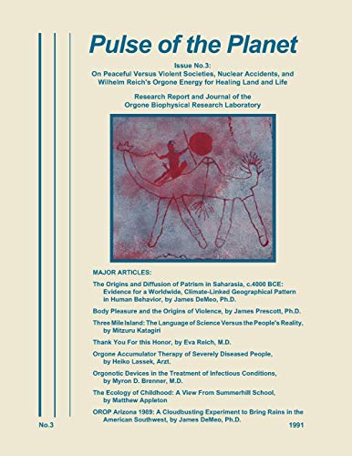 Imagen de archivo de Pulse of the Planet No.3: On Peaceful Versus Violent Societies, Nuclear Accidents, and Wilhelm Reich's Orgone Energy for Healing Land and Life a la venta por GF Books, Inc.