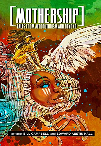 9780989141161: Mothership: Tales from Afrofuturism and Beyond