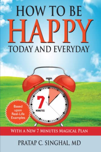 Beispielbild fr How to Be Happy Today and Everyday: With A New 7 Minute Magical Plan zum Verkauf von BooksRun
