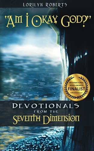 Imagen de archivo de Am I Okay, God?: Devotionals from the Seventh Dimension (Seventh Dimension Series) a la venta por Revaluation Books