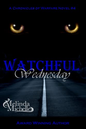 Beispielbild fr Watchful Wednesday (The Chronicles of Warfare) zum Verkauf von Irish Booksellers