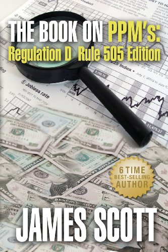 The Book on PPMs: Regulation D Rule 505 Edition (New Renaissance Series on Corporate Strategies) (9780989146753) by Scott, James