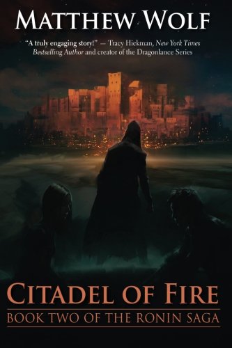 Beispielbild fr Citadel of Fire (The Ronin Saga) zum Verkauf von BooksRun