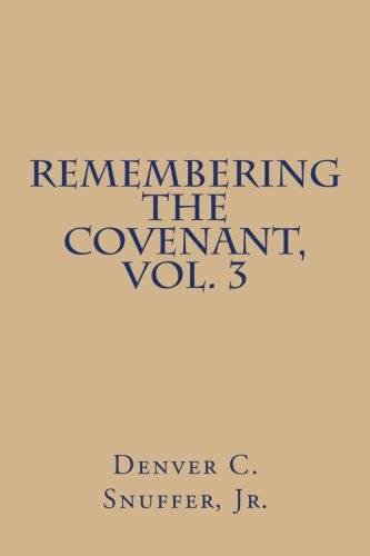 Stock image for Remembering the Covenant, Vol. 3 for sale by SecondSale