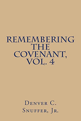 Stock image for Remembering the Covenant, Vol. 4 for sale by HPB-Emerald