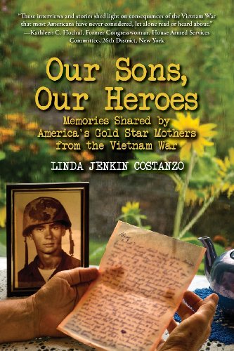 Imagen de archivo de Our Sons, Our Heroes, Memories Shared by America's Gold Star Mothers from the Vietnam War a la venta por ThriftBooks-Dallas