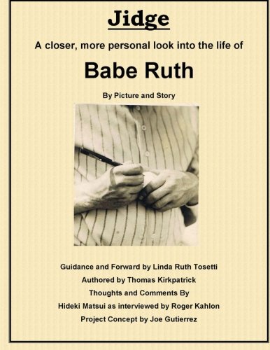 Stock image for Jidge: A closer, more personal look into the life of Babe Ruth for sale by Revaluation Books