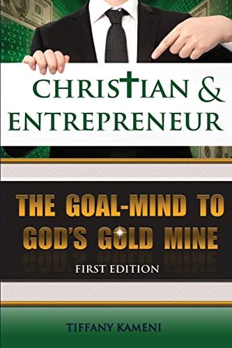 Imagen de archivo de Christian & Entrepreneur: The Goal-Mind to GOD'S Goldmine (Gold Edition) a la venta por Lucky's Textbooks
