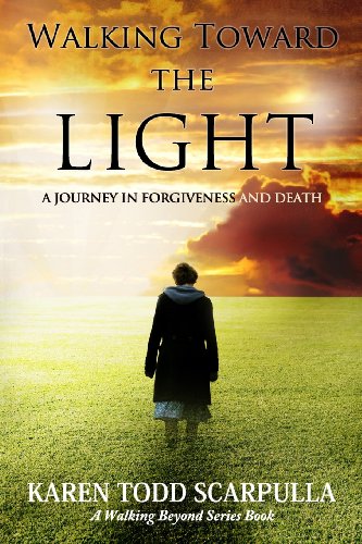 Beispielbild fr Walking Toward the Light: A Journey in Forgiveness and Death (Walking Beyond) zum Verkauf von Lucky's Textbooks