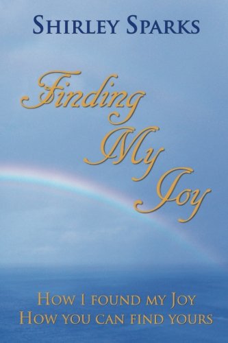 Beispielbild fr Finding My Joy: How I Found My Joy How You Can Find Yours zum Verkauf von Revaluation Books