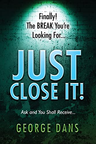 Stock image for Just Close It! Ask and You Shall Receive for sale by ShowMe D Books