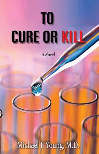 Beispielbild fr To Cure or Kill A Novel zum Verkauf von Budget Books