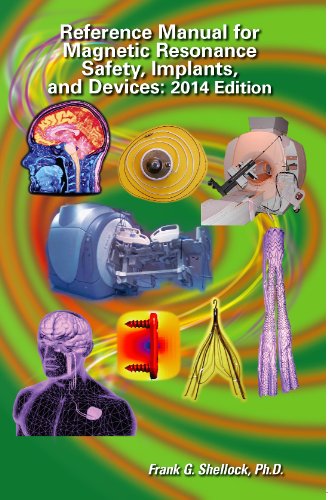 Imagen de archivo de Reference Manual for Magnetic Resonance Safety, Implants and Devices: 2014 Edition a la venta por SecondSale