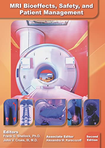 Imagen de archivo de MRI Bioeffects, Safety, and Patient Management: Second Edition a la venta por GF Books, Inc.