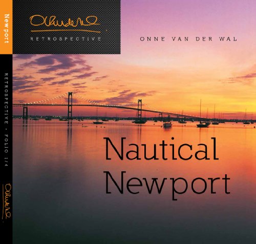 Stock image for Nautical Newport (Onne van der Wal Retrospective - Folio 1/4 "Nautical Newport") for sale by Gulf Coast Books