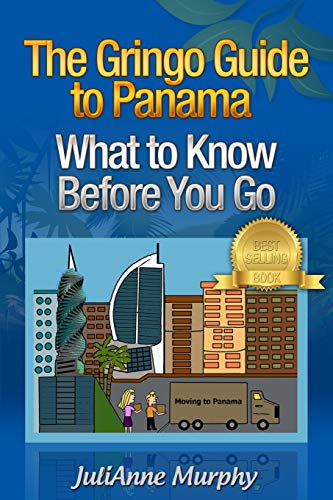 Beispielbild fr The Gringo Guide to Panama: What to Know Before You Go zum Verkauf von SecondSale