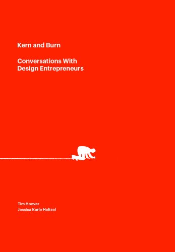 Beispielbild fr Kern and Burn: Conversations With Design Entrepreneurs zum Verkauf von SecondSale