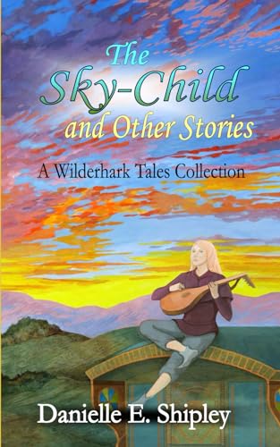 Imagen de stock para The Sky-Child: A Wilderhark Tales Collection (The Wilderhark Tales)