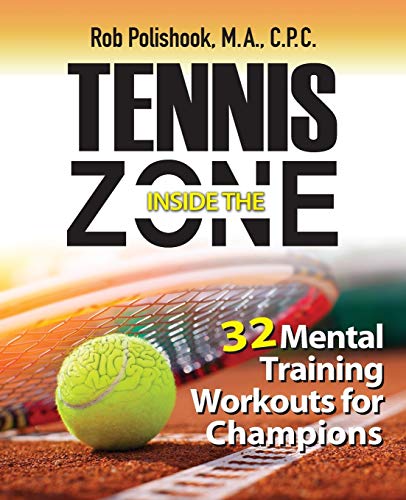 Stock image for Tennis Inside the Zone: 32 Mental Training Workouts for Champions for sale by Better World Books