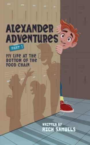 Stock image for My Life at the Bottom of the Food Chain: Volume 1 (Alexander Adventures) for sale by WorldofBooks