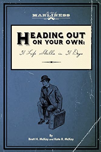 Heading Out On Your Own: 31 Basic Life Skills in 31 Days