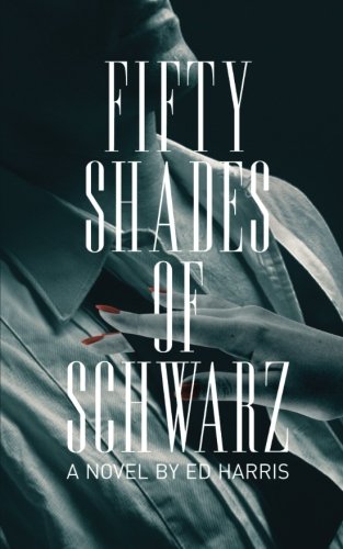 Stock image for Fifty Shades of Schwarz for sale by Half Price Books Inc.