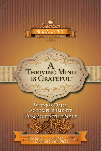 Beispielbild fr A Thriving Mind - Is Grateful: Witness Daily Accomplishments - Discover the Self zum Verkauf von Revaluation Books